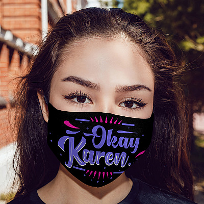 Alternative view of Okay Karen - Karen Meme Funny Face Mask - Washable Reusable Custom – Printed Cloth Face Mask Cover