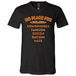 No Place For Homophobia Fascism Sexism Racism Hate T-Shirt - V-Neck Shirt, Black, V-Neck T-Shirt