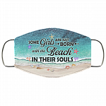 Some Girls Are Just Born With The Beach In Their Souls Washable Reusable Custom - Printed Cloth Face Mask Cover, White, Cloth Face Cover Some Girls Are Just Born With The Beach In Their Souls Washable Reusable Custom - Printed Cloth Face Mask Cover, White, Cloth Face Cover