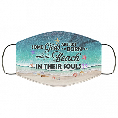 Some Girls Are Just Born With The Beach In Their Souls Washable Reusable Custom - Printed Cloth Face Mask Cover, White, Cloth Face Cover