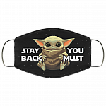 Stay Back You Must Baby Yoda Washable Reusable Custom - Printed Cloth Face Mask Cover, Black, Cloth Face Cover