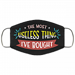 The Most Useless Thing I've Bought Funny Washable Reusable Custom - Printed Cloth Face Mask Cover, Black, Cloth Face Cover