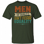 Men of Quality Don't Fear Equality Feminist Gift T-Shirt - V Neck, Forest, Unisex T-Shirt