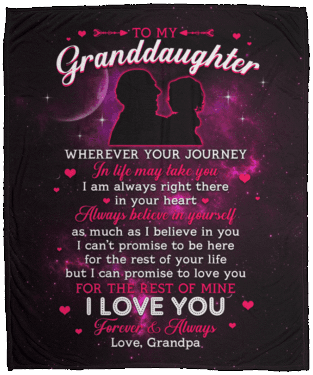 From Grandpa To My Granddaughter Wherever Your Journey In Life May Take You Fleece Blanket - Premium Sherpa Blanket, White, Cozy Plush Fleece Blanket - 50x60