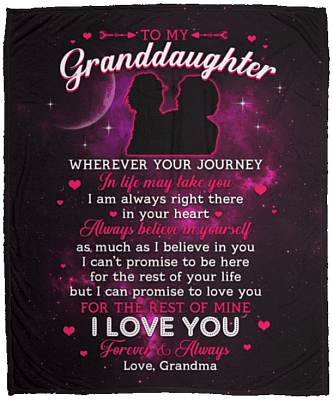 From Grandma To My Granddaughter Wherever Your Journey In Life May Take You Fleece Blanket - Premium Sherpa Blanket, White, Cozy Plush Fleece Blanket - 50x60