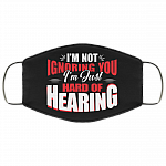 I'm Not Ignoring You I'm Just Hard Of Hearing Deaf Awareness Washable Reusable Custom - Printed Cloth Face Mask, Black, Cloth Face Cover
