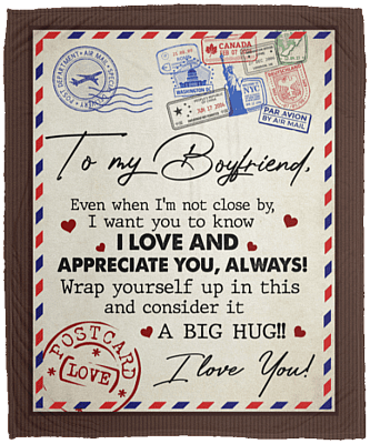 To My Boyfriend Even When I'm Not Close By Fleece Blanket - Premium Sherpa Blanket - Woven Blanket, White, Cozy Plush Fleece Blanket - 50x60