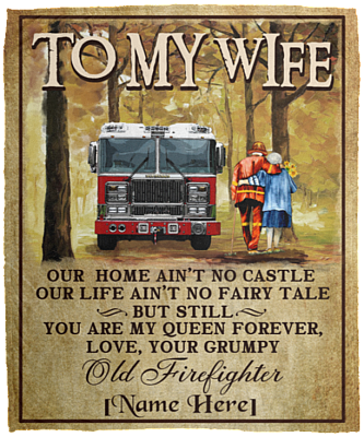 Personalized Old Firefighter to My Wife Our Home Ain't No Castle Fleece Blanket - Sherpa Blanket, White, Cozy Plush Fleece Blanket - 50x60