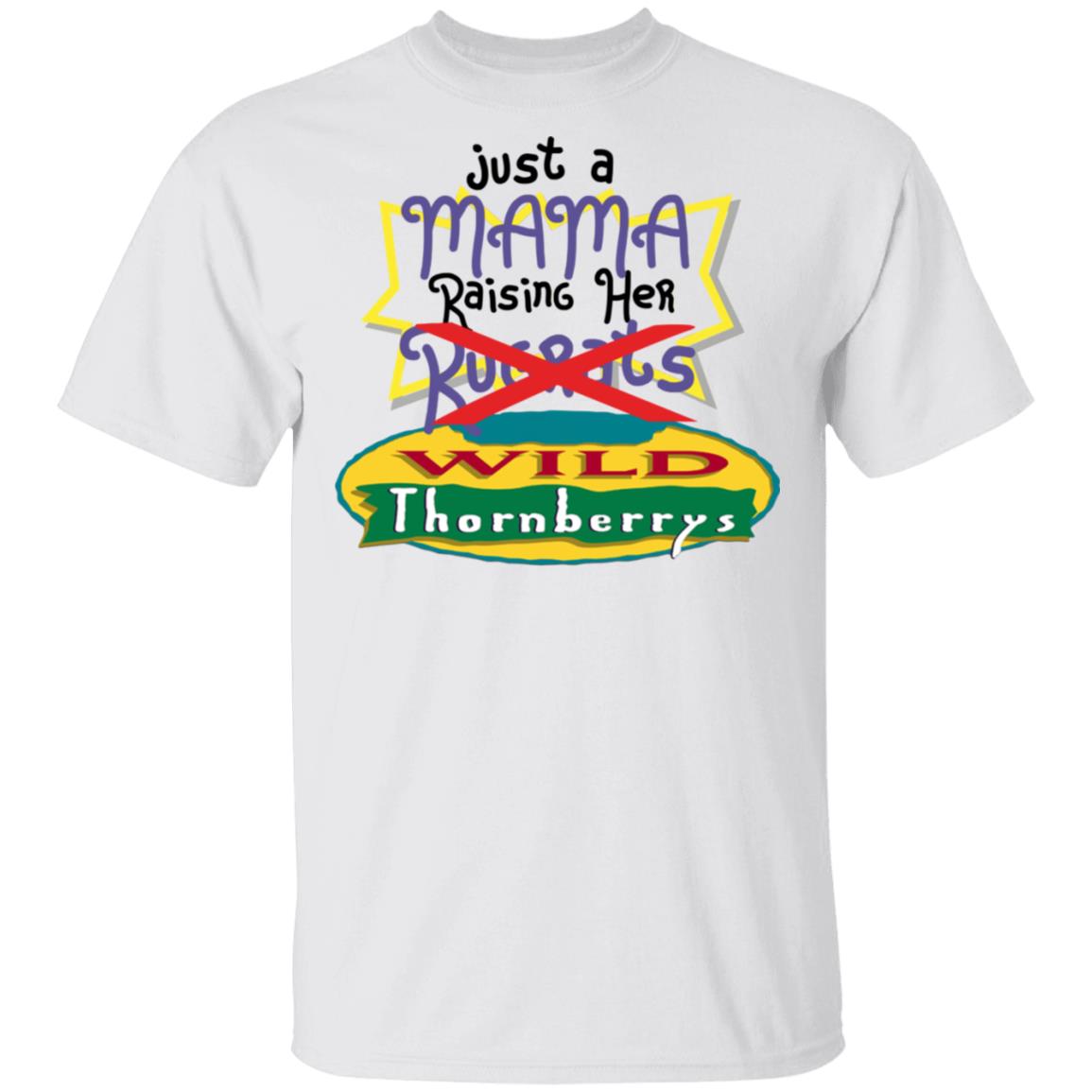 Just A Mama Raising Her Rugrats Wild Thornberrys T-Shirt, White, Unisex T-Shirt