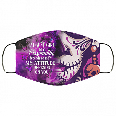 August Girl My Personality Depends on Me Washable Reusable Custom - Printed Cloth Face Mask Cover, White, Cloth Face Cover