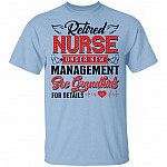 Retired Nurse Under New Management T-Shirt - Funny Retired Nurse Shirt, Light Blue, Unisex T-Shirt