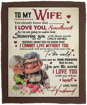 To My Wife You You Are The World I Love You With My Whole Heart Fleece Blanket – Premium Sherpa Blanket, White, Cozy Plush Fleece Blanket - 50x60