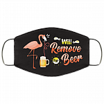 Flamingo Will Remove For Beer Meme Funny Drunk Beer Drinking Saying Flamingo Washable Reusable Custom – Printed Cloth Face Mask Cover, White, Cloth Face Cover