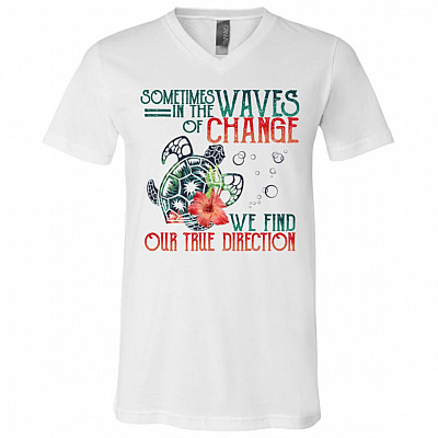 Sometimes In The Waves Of Change We Find Our True Direction Turtle Floral T-Shirt - V-Neck - Turtle Lover Shirt, White, V-Neck T-Shirt