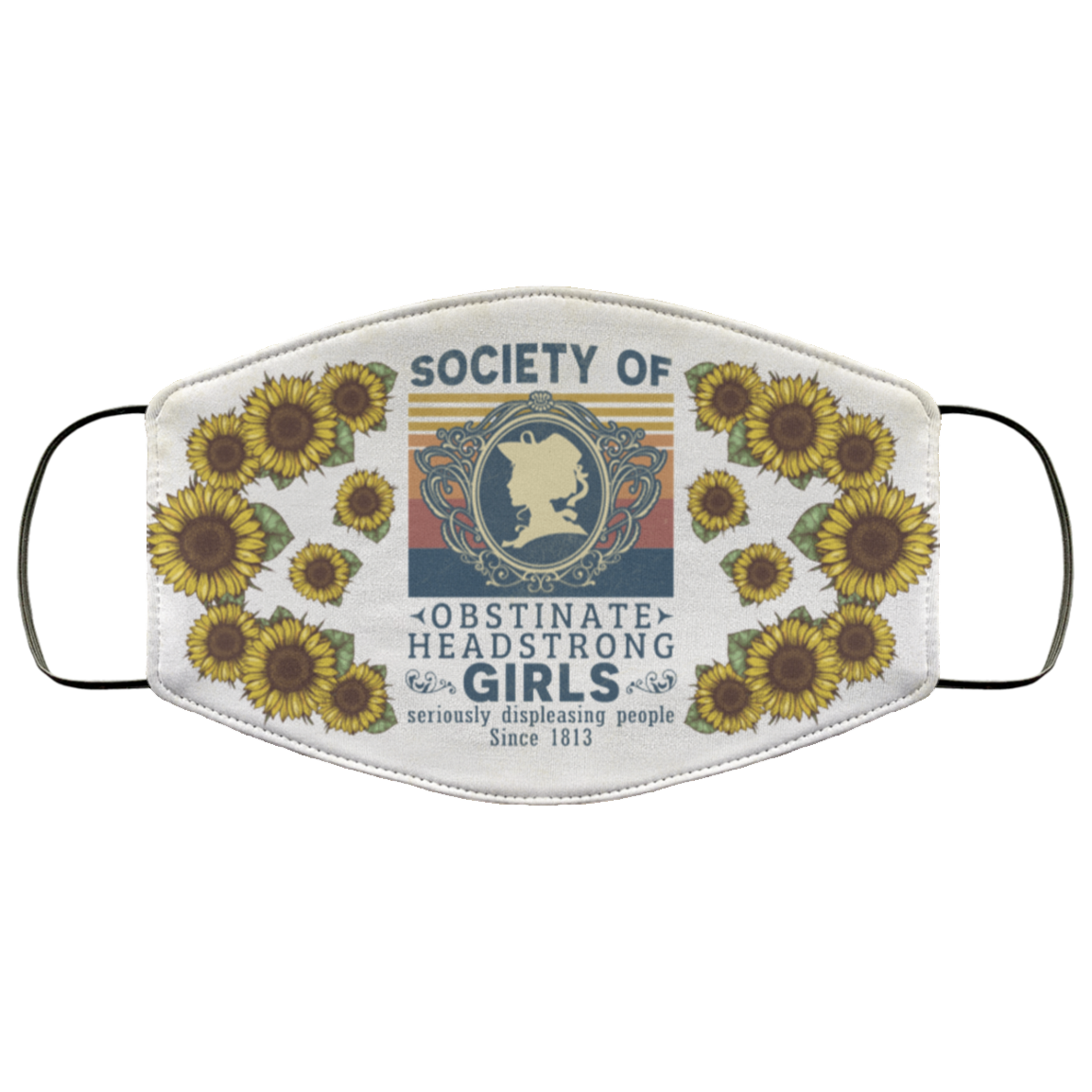 Society Of Obstinate Headstrong Girls Displeasing People Since 1813 Vintage Retro Washable Reusable Custom - Printed Cloth Face Mask Cover, White, Cloth Face Cover