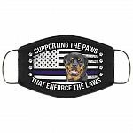 Supporting The Paws That Enforce The Laws Rottweiler Washable Reusable Custom – Printed Cloth Face Mask Cover, Black, Cloth Face Cover