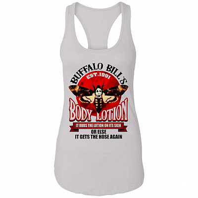 Buffallo Bill's Body Lotion 1991 It Rubs On Its Skin - Silence of Lamb Tank Top Tee - Ladies Racerback Tank, White, Ladies Racerback Tank