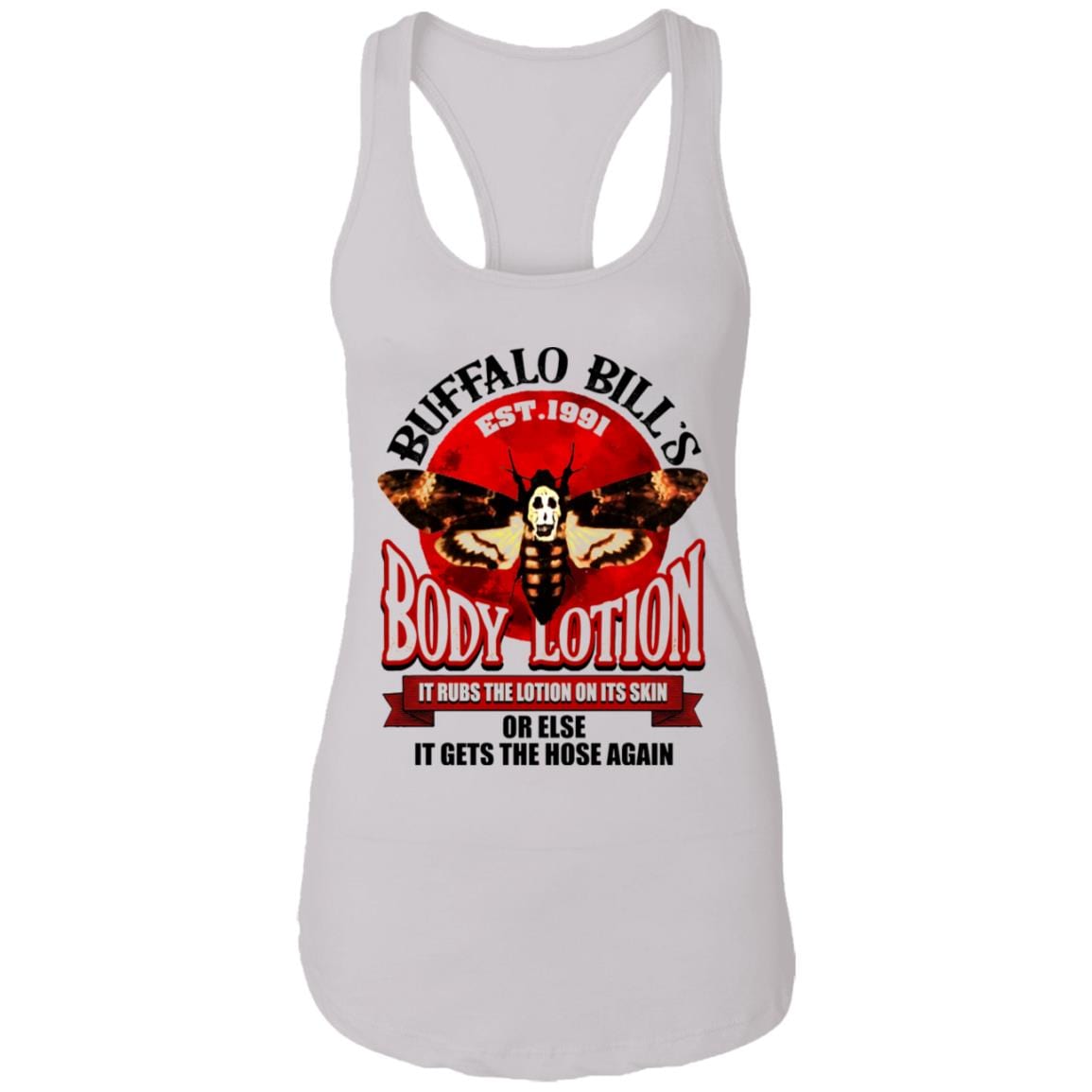 Buffallo Bill's Body Lotion 1991 It Rubs On Its Skin - Silence of Lamb Tank Top Tee - Ladies Racerback Tank, White, Ladies Racerback Tank