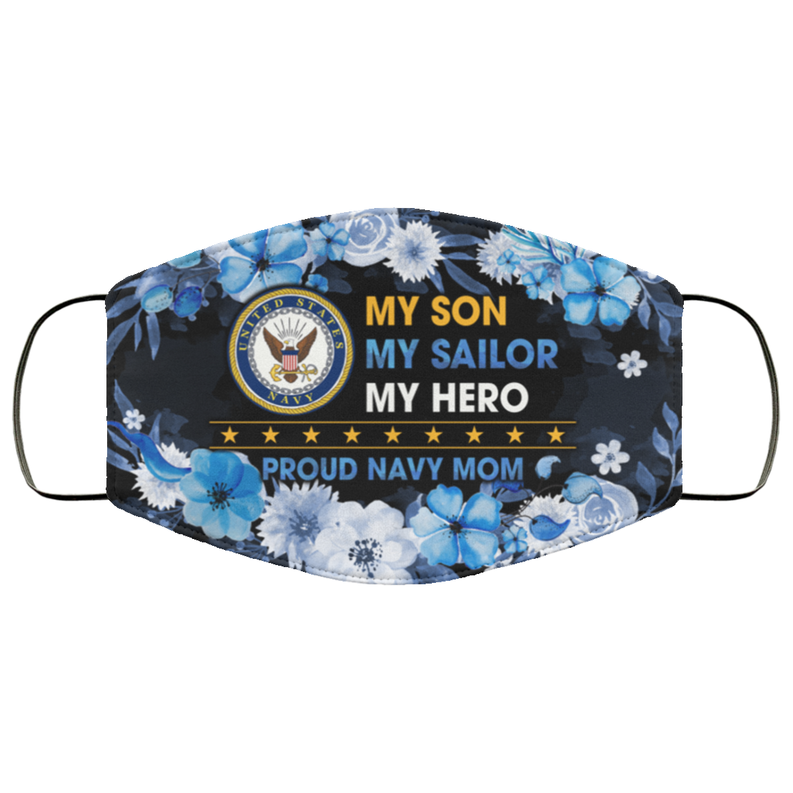 My Son My Sailor My Hero Proud Navy Mom Washable Reusable Custom - Printed Cloth Face Mask Cover, White, Cloth Face Cover