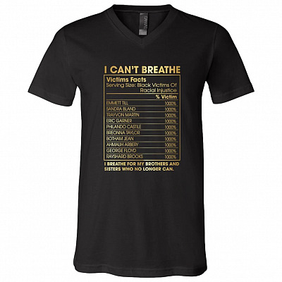 I Can't Breathe Victims Facts Say Their Names BLM Social Justice Gift T Shirt V-Neck Tee, Black, V-Neck T-Shirt