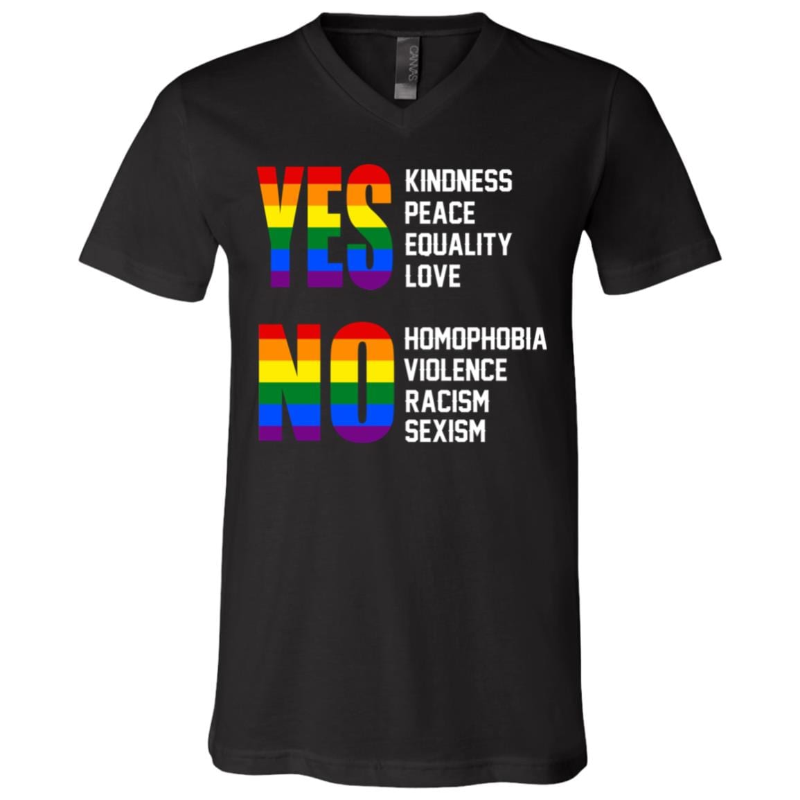 Yes Kindness Peace Equality Love No Homophobia Violence Racism Sexism LGBT T-Shirt - V Neck, Black, V-Neck T-Shirt