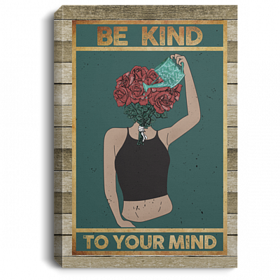 Be Kind To Your Mind Mental Health Awareness Gallery Wrapped Framed Canvas Prints - Unframed Poster, White, 0.75'' Framed Canvas