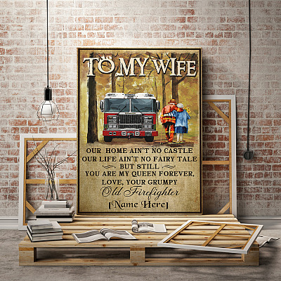 Alternative view of Personalized Old Firefighter to My Wife Our Home Ain't No Castle Framed Canvas Prints - Unframed Poster