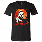 Slay All Day Michael Myers Halloween Horror Movie Gift T-Shirt - V Neck, Black, V-Neck T-Shirt