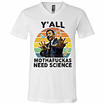 Y’all Mothafuckas Need Science Vintage Retro Funny Astro T-Shirt - V-neck, White, V-Neck T-Shirt