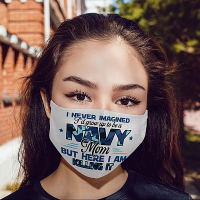 Alternative view of Never Imagined I'd Grow Up to Be a Navy Mom Washable Reusable Custom – Printed Cloth Face Mask Cover