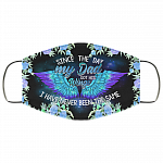 Since The Day My Dad Got His Wings Washable Reusable Custom – Printed Cloth Face Mask Cover, White, Cloth Face Cover Since The Day My Dad Got His Wings Washable Reusable Custom – Printed Cloth Face Mask Cover, White, Cloth Face Cover