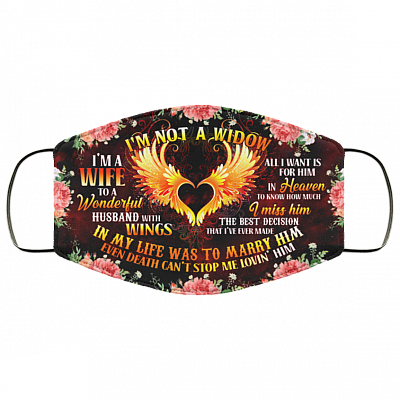 I'm Not a Widow I'm a Wife to a Wonderful Husband with Wings Washable Reusable Custom - Printed Cloth Face Mask Cover, Black, Cloth Face Cover