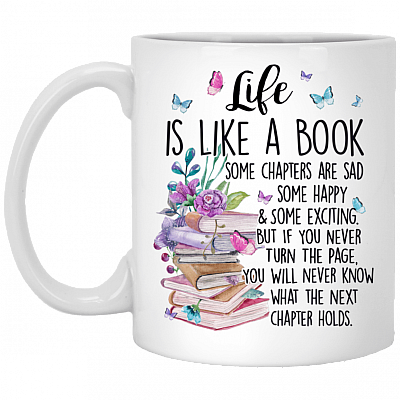 Life Is Like A Book Literary Quotes Gift Idea For Book Lover Ceramic Coffee Mug - Travel Bottle, White, 11 oz. White Mug