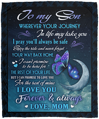 To My Son Wherever Your Journey In Life Make Take You Love Mom Fleece Blanket - Premium Sherpa Blanket, White, Cozy Plush Fleece Blanket - 50x60