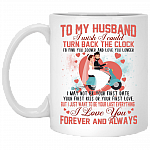 To My Husband I Love You Forever and Always Ceramic Coffee Mug -Beer Stein -Water Bottle - Color Changing Mug, White, 11 oz. White Mug