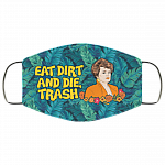 Eat Dirt And Die Trash Blanche Golden Girls Washable Reusable Custom - Printed Cloth Face Mask Cover, White, Cloth Face Cover Eat Dirt And Die Trash Blanche Golden Girls Washable Reusable Custom - Printed Cloth Face Mask Cover, White, Cloth Face Cover