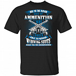 Due To The Rising Cost Of Ammunition I'm No Longer Able To Provide Warning Shots T-Shirtz, Black, Unisex T-Shirt