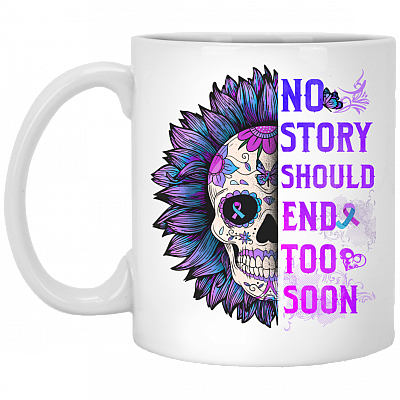 No Story Should End Too Soon Floral Skull Suicide Awareness Ceramic Coffee Mug - Travel Bottle, White, 11 oz. White Mug