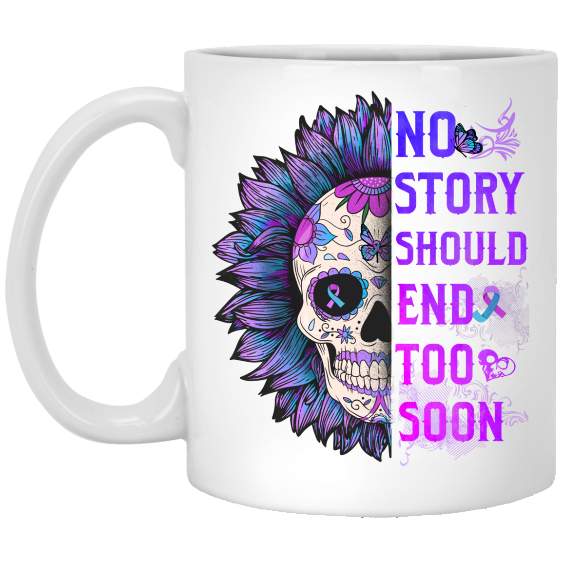 No Story Should End Too Soon Floral Skull Suicide Awareness Ceramic Coffee Mug - Travel Bottle, White, 11 oz. White Mug