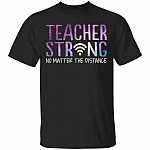 Teacher Strong T-Shirt - Funny Teacher Quarantined Shirt, Black, Unisex T-Shirt Teacher Strong T-Shirt - Funny Teacher Quarantined Shirt, Black, Unisex T-Shirt