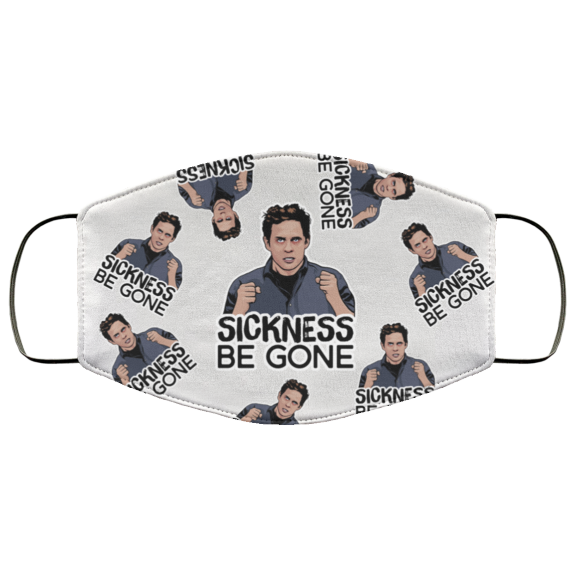 Sickness Be Gone Dennis Washable Reusable Custom - Funny Dennis Reynolds Printed Cloth Face Mask Cover, White, Cloth Face Cover