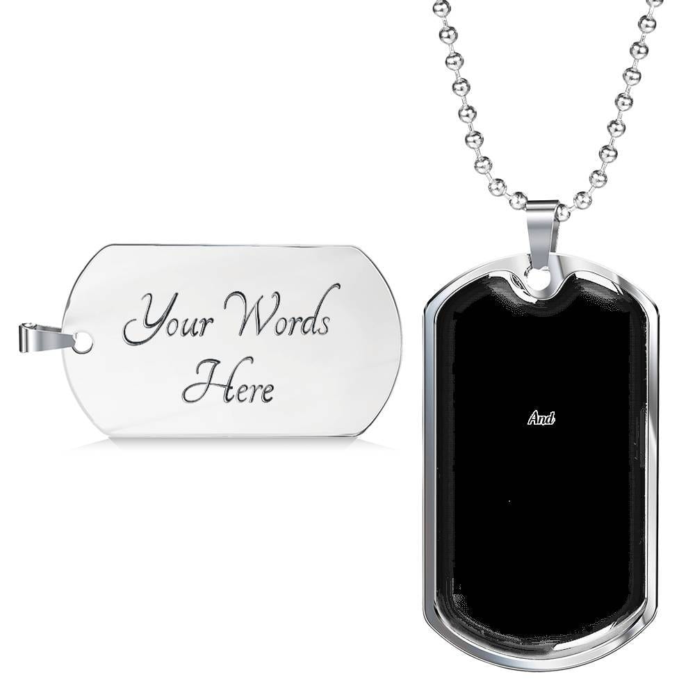 To My Son Always Remember To Stay Strong Stay Positive And Never Give Up From Mom Dog Tag Pendant Necklace - Dog Tag (Silver)