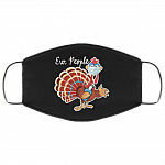 Funny Turkey Ew People Thanksgiving Washable Reusable Custom - Printed Cloth Face Mask Cover, Black, Cloth Face Cover