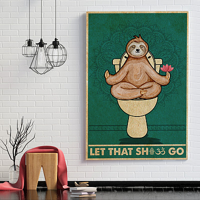 Alternative view of Sloth Let That Shit Go Zen - Yoga Funny Toilet Framed Canvas Prints - Unframed Poster - Home Decor Wall Art