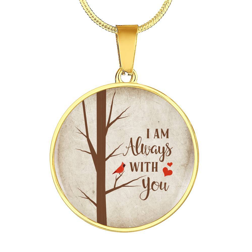 I Am Always With You Cardinal Luxury Circle Pendant Necklace - Memorial Jewelry - Circle Luxury Necklace (Gold Plated)