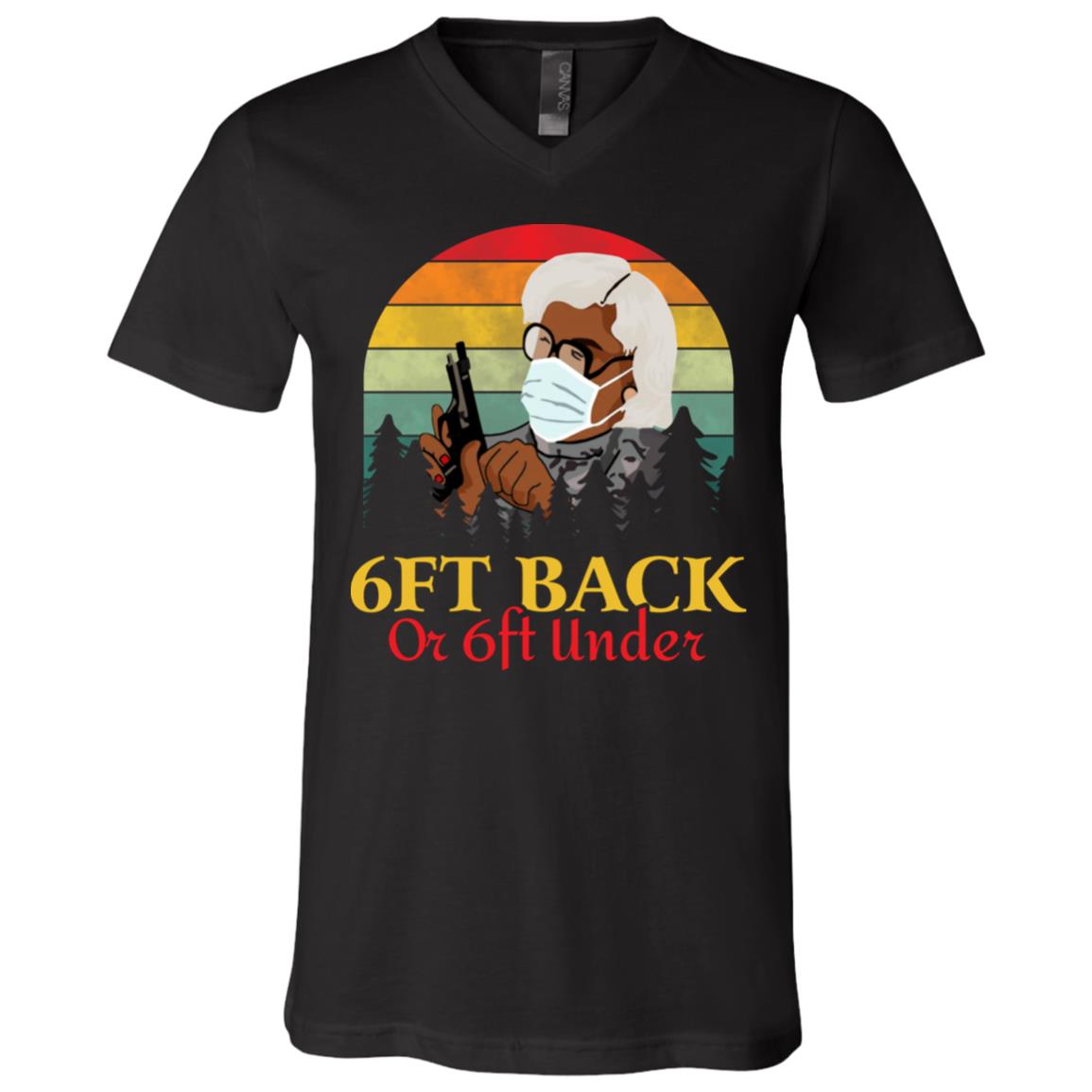 Madea 6 Feet Back or 6 Feet Under Funny Social Distancing T-Shirt - V Neck, Black, V-Neck T-Shirt