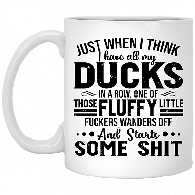 Just When I Think I Have All My Ducks In A Row Ceramic Coffee Mug - Travel Mug - Water Bottle - Color Changing Mug, White, 11 oz. White Mug