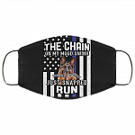 The Chain Of My Mood Swing Just Snapped Run Police K9 Dog Washable Reusable Custom-Printed Cloth Face Mask Cover, Black, Cloth Face Cover
