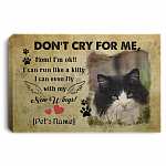 Personalized Don't Cry For Me Mom I'm Ok I Can Run Like A Kitty Tuxedo Cat Framed Canvas Prints - Unframed Poster, White, 0.75'' Framed Canvas