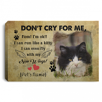 Personalized Don't Cry For Me Mom I'm Ok I Can Run Like A Kitty Tuxedo Cat Framed Canvas Prints - Unframed Poster, White, 0.75'' Framed Canvas